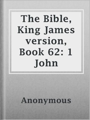 cover image of The Bible, King James version, Book 62: 1 John